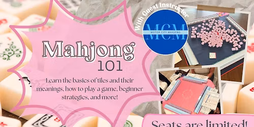 Mahjong 101 - With Guest Instructor!