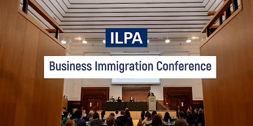 WEB 3140 ILPA Business Immigration in the UK Conference (In-person)