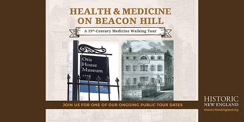 Health and Medicine on Beacon Hill: 19th-Century Medicine Walking Tour
