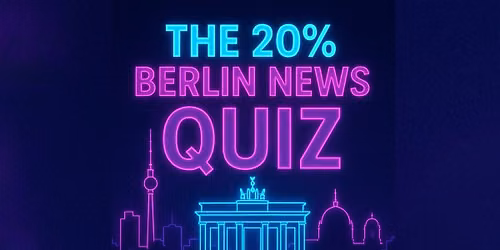 20% Berlin Quiz: Berlin News & Trivia