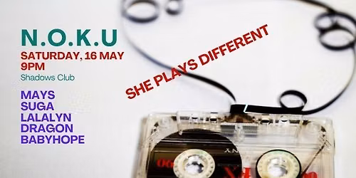 N.O.K.U \u2013 SHE PLAYS DIFFERENT