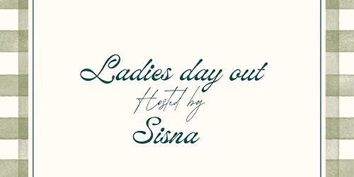 ladies day out hosted by Sisna