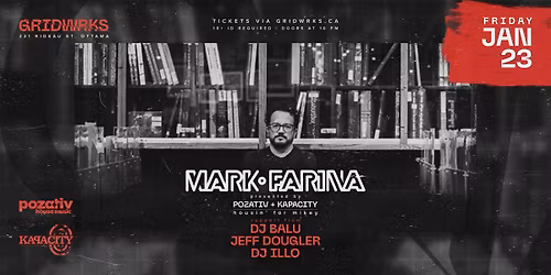 MARK FARINA at GRIDWRKS : Pozativ + Kapacity