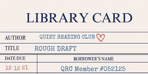 Rough Draft: Quiet Reading Club