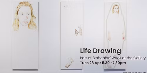 Embodied Week at The Gallery - Life Drawing