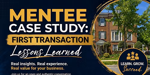 Mentee Case Study: First Transaction Lessons Learned