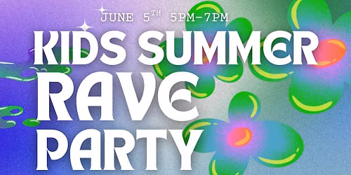 KIDS SUMMER RAVE PARTY