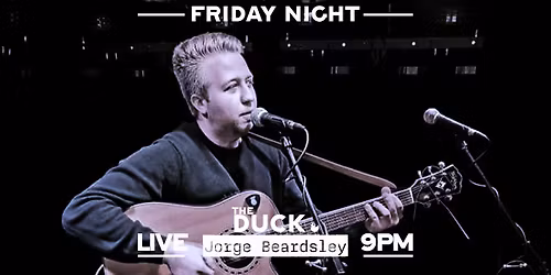 Friday Night LIVE w\/ Jorge Beardsley
