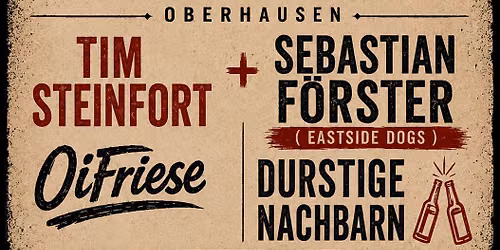 Tim Steinfort (Haymaker) + Sebastian F\u00f6rster (Durstige Nachbarn) \/ Oifriese \/ Durstige Nachbarn