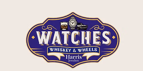 Watches, Whiskey & Wheels