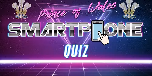 Prince of Wales Smartphone Quiz