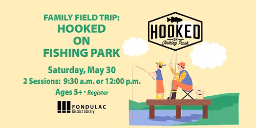 Family Field Trip: Hooked on Fishing 