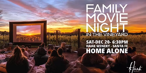 Christmas Family Movie Night in the Vineyard - Home Alone