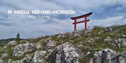 A NAGY HO-HO-HORGOK - bejgli-lej\u00e1r\u00f3 t\u00fara a Cs\u00f3ri-horgokban