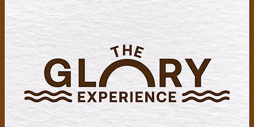 THE GLORY EXPERIENCE