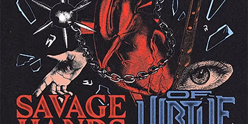 Savage Hands, Of Virtue - The Art of Love & Power Tour