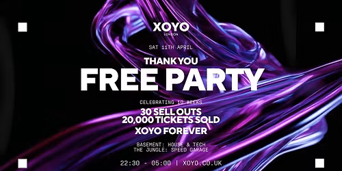 FREE PARTY - XOYO LONDON