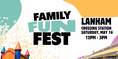 Lanham Crossing Station's Family Fun Fest!