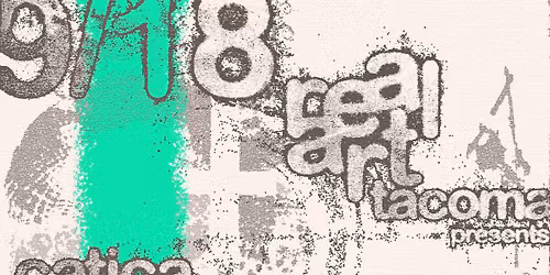 Real Art Tacoma Presents: Casi, Capala, Foxboro, Catica