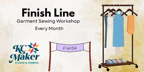 Finish Line: Garment Sewing Workshop