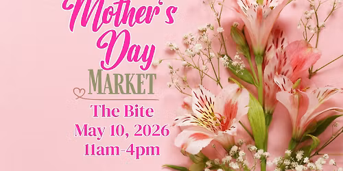 MOTHER'S DAY MARKET @ THE BITE