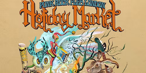 Punk Rock Flea Market London - HOLIDAY MARKET