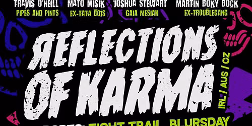 Reflections of Karma | Blursday | Tight Trail