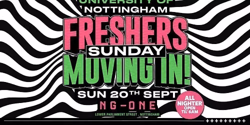 \ud83c\udfa0\ud83c\udfa2 UON Freshers vs Returners Sunday Moving In Party \ud83e\udd39\ud83c\udfa1 ALL-NIGHTER TILL 6AM At NG ONE- Sunday 20th September
