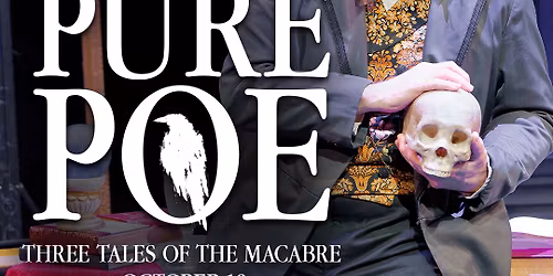 Pure Poe: Three Tales of the Macabre