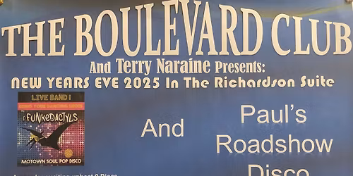 THE PFUNKADACTYLS\ud83e\udd96+Paul\u2019s Roadshow Disco\ud83e\udea9\u2019A Monster\u2019 of a NYE Party!\ud83e\udd73Live @ \u2018The Boulevard Club!\u2019