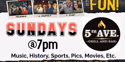 SUNDAY NIGHT DJ TRIVIA at 5TH AVE GRILL AND BAR!!!!