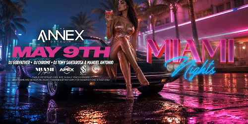 Miami Nights on Saturday, May 9 at The Annex!
