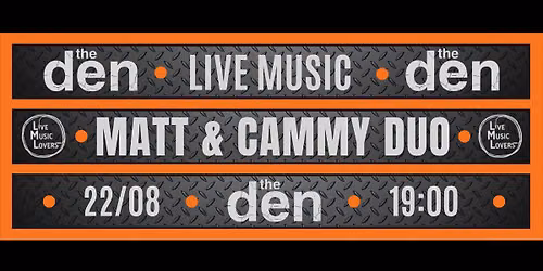 Live Music | MATT & CAMMY DUO | the den