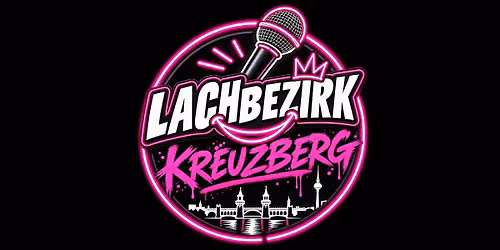 Lachbezirk Kreuzberg \u2b50 Stand-up Comedy Show \u2b50 Profis und Newcomer Comedians