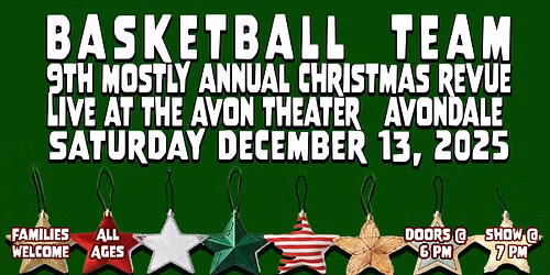 Basketball Team - Live at the Avon Theater! 9th Mostly Annual Christmas Revue