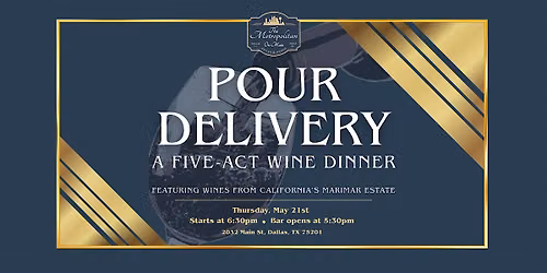 Pour Delivery: A Five-Act Wine Dinner at The Metropolitan On Main