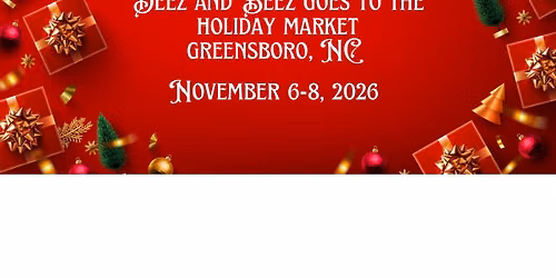 Deez and Beez goes to the Holiday Market in Greensboro!\ud83c\udf84