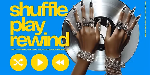 Shuffle Play Rewind - Party Anthems\/\/Hip Hop\/\/ R&B \/\/ Throwbacks