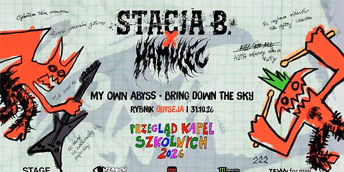 STACJA B. x HAMULEC - PRZEGLĄD KAPEL SZKOLNYCH | RYBNIK + MY OWN ABYSS + TBA