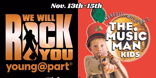 VACT Presents We Will Rock You Young@Part and Music Man Kids