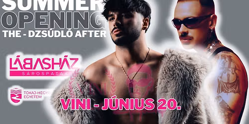 L\u00e1bash\u00e1z \u2605 SUMMER OPENING | THE AFTER \u27a4 06.20. | S\u00c1ROSPATAK