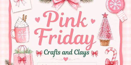 Pink Friday: Crafts and Clays