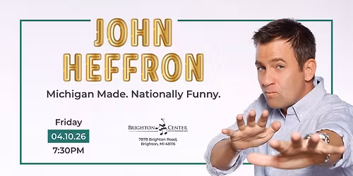 John Heffron: Michigan Made. Nationally Funny.