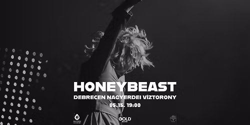 HONEYBEAST \/\/ Debrecen, Nagyerdei V\u00edztorony \/\/ 