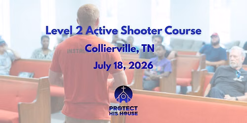 Active Shooter Defense Level 2: - Collierville, TN  9:00AM- 5:00PM