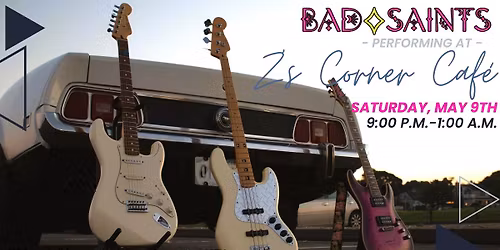 BAD\u27e1SAINTS @ Z's Corner Caf\u00e9