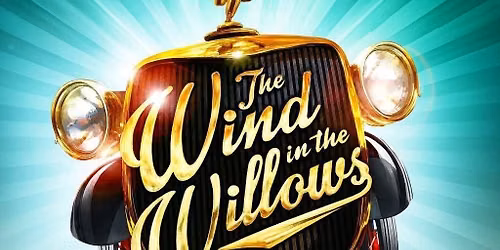 The WInd in the Willows - Musical