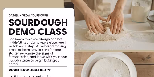 Sourdough Demo Class with Gather & Grow Sourdough