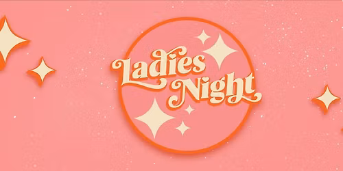 Ladies Night 2025