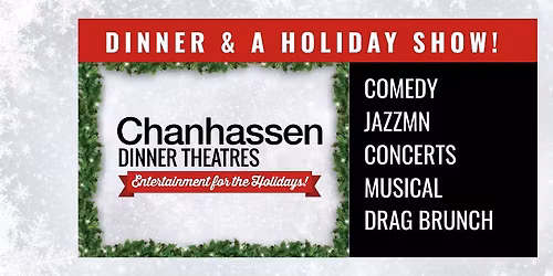 Dinner & Holiday shows at Chanhassen Dinner Theatres